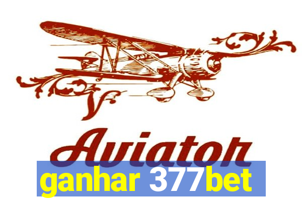 ganhar 377bet